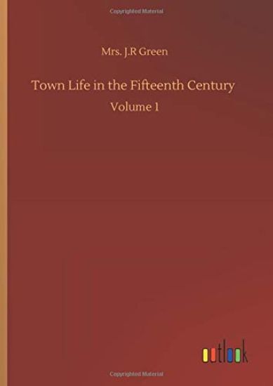 Town Life in the Fifteenth Century