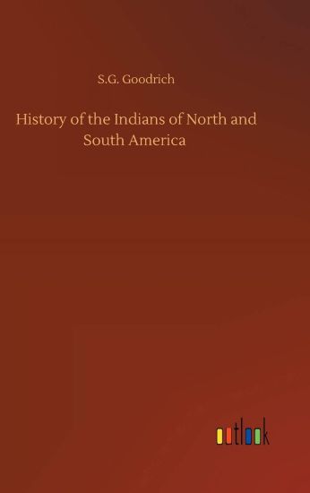 History of the Indians of North and South America