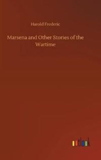 Marsena and Other Stories of the Wartime