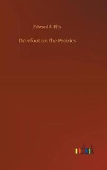 Deerfoot on the Prairies