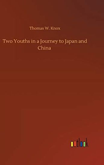 Two Youths in a Journey to Japan and China
