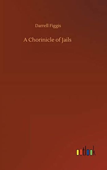 A Chorinicle of Jails