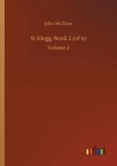 Si Klegg, Book 2 (of 6)