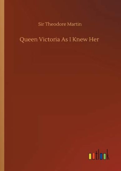 Queen Victoria As I Knew Her