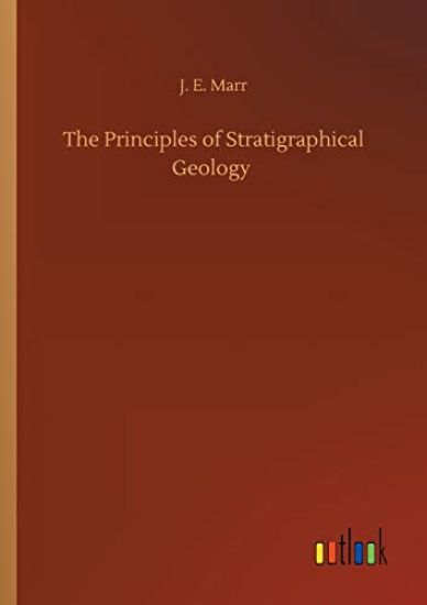 The Principles of Stratigraphical Geology