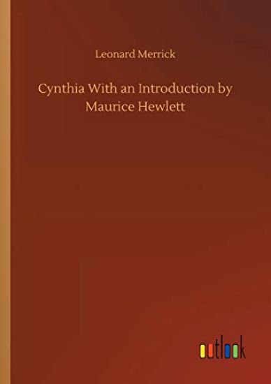 Cynthia With an Introduction by Maurice Hewlett