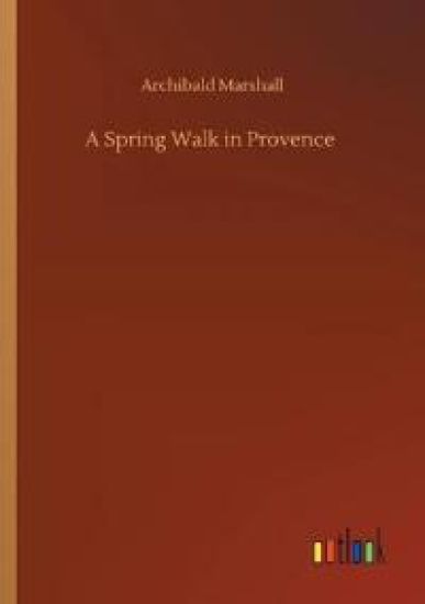 A Spring Walk in Provence