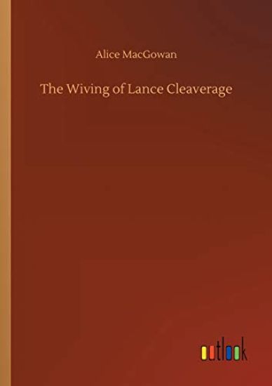 The Wiving of Lance Cleaverage