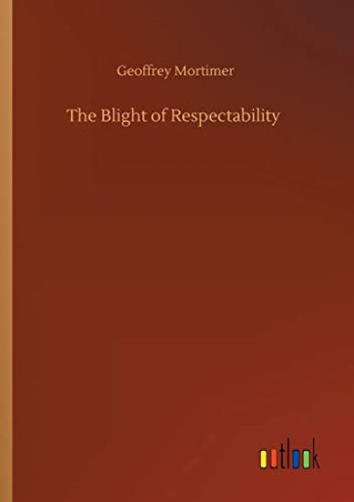 The Blight of Respectability