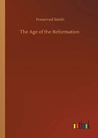 The Age of the Reformation