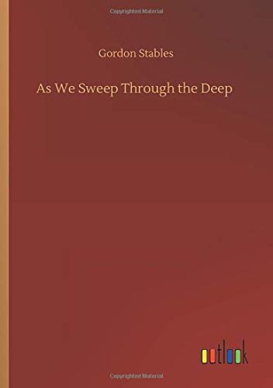 As We Sweep Through the Deep