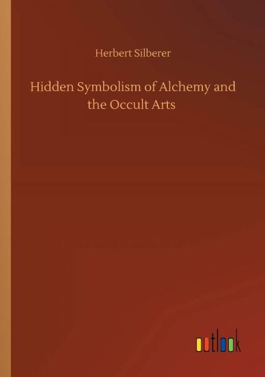 Hidden Symbolism of Alchemy and the Occult Arts