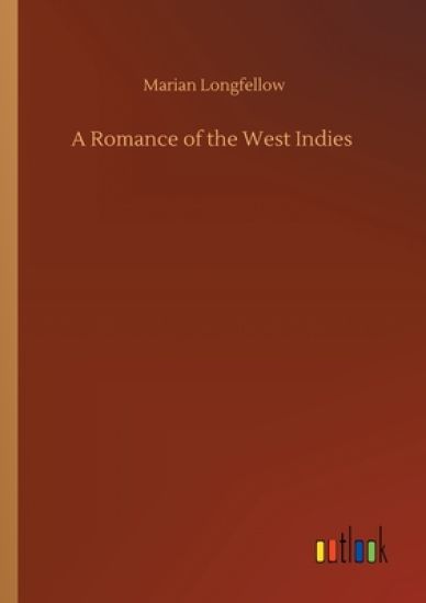A Romance of the West Indies