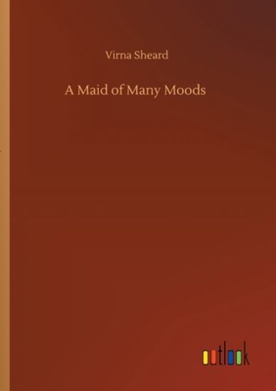 A Maid of Many Moods