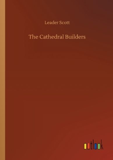 The Cathedral Builders