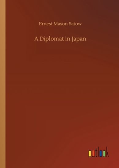 A Diplomat in Japan