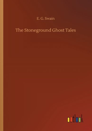 The Stoneground Ghost Tales