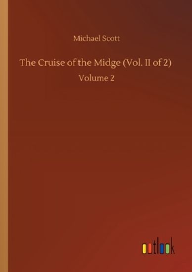 The Cruise of the Midge (Vol. II of 2)