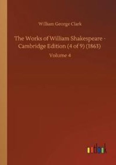 The Works of William Shakespeare - Cambridge Edition (4 of 9) (1863)