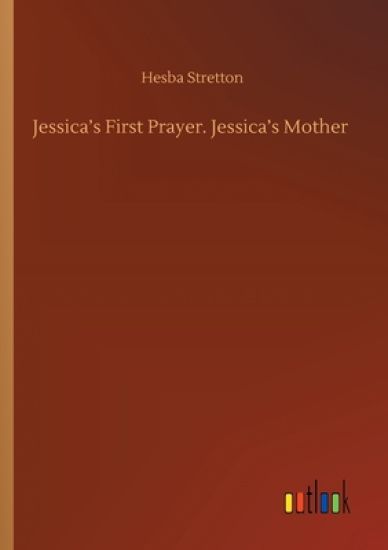 Jessica's First Prayer. Jessica's Mother