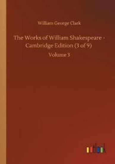 The Works of William Shakespeare - Cambridge Edition (3 of 9)