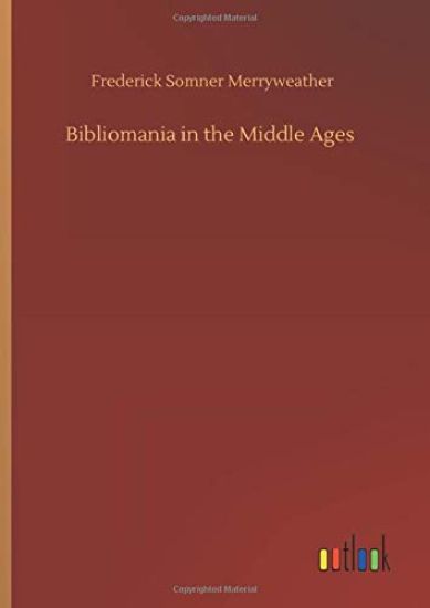 Bibliomania in the Middle Ages