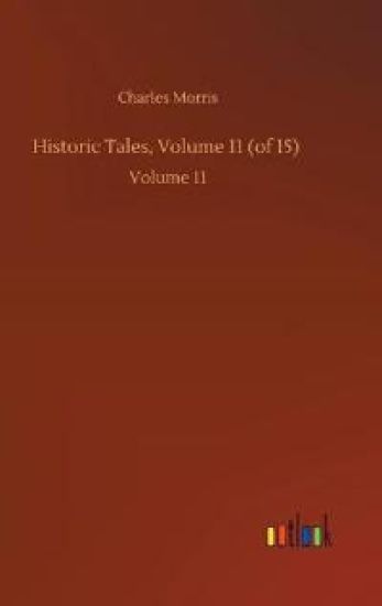 Historic Tales, Volume 11 (of 15)