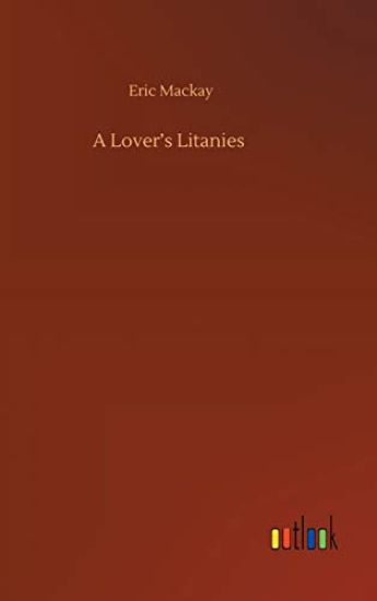 A Lover's Litanies