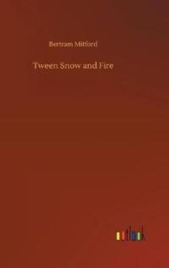 Tween Snow and Fire