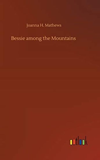 Bessie among the Mountains