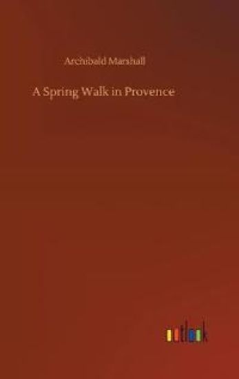 A Spring Walk in Provence