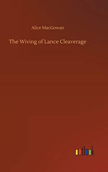 The Wiving of Lance Cleaverage