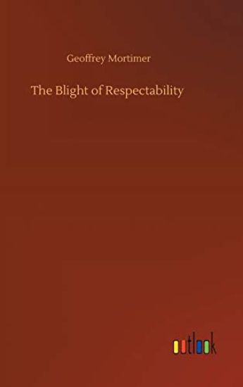 The Blight of Respectability