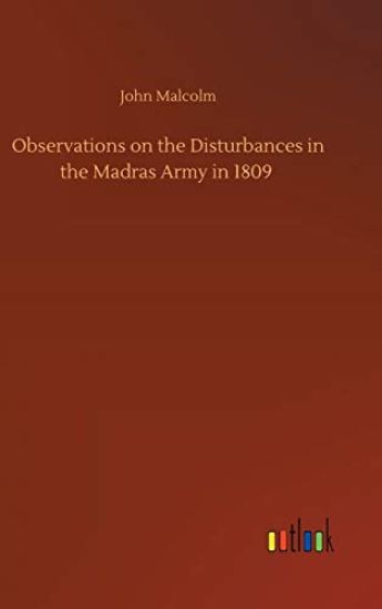 Observations on the Disturbances in the Madras Army in 1809