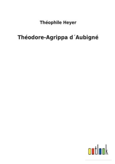 Théodore-Agrippa d´Aubigné