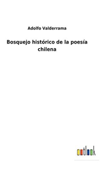 Bosquejo histórico de la poesía chilena