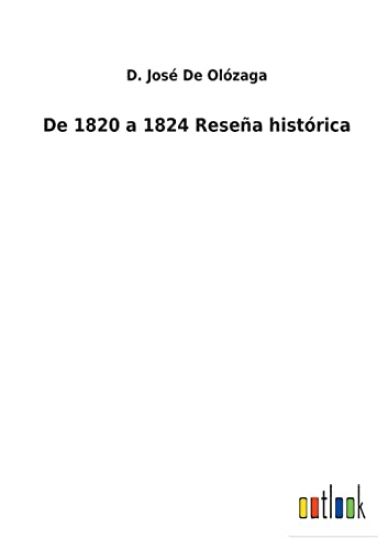 De 1820 a 1824 Reseña histórica
