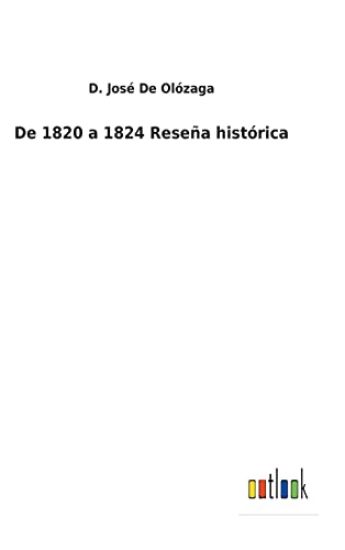 De 1820 a 1824 Reseña histórica