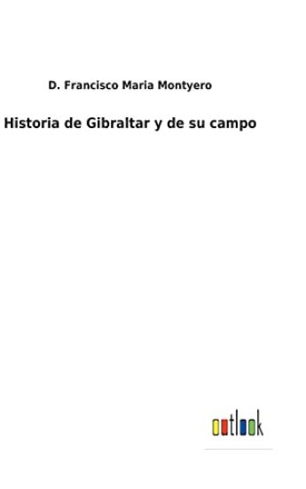 Historia de Gibraltar y de su campo
