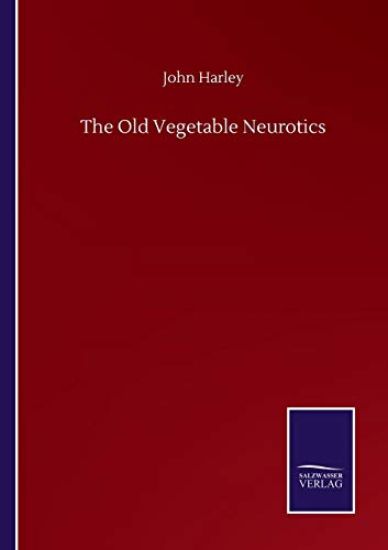 The Old Vegetable Neurotics