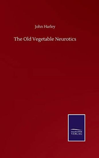 The Old Vegetable Neurotics