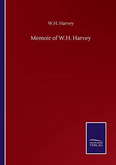 Memoir of W.H. Harvey