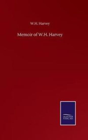Memoir of W.H. Harvey