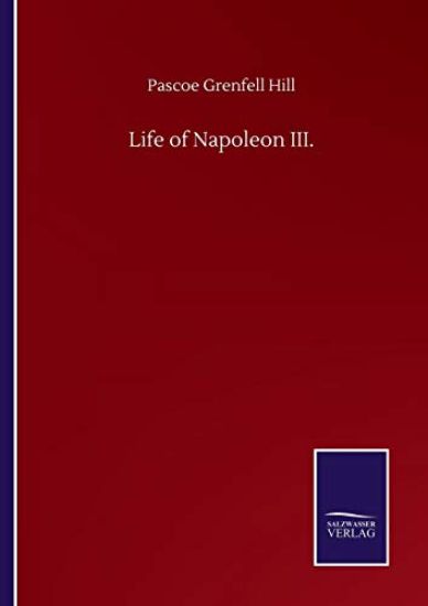 Life of Napoleon III.