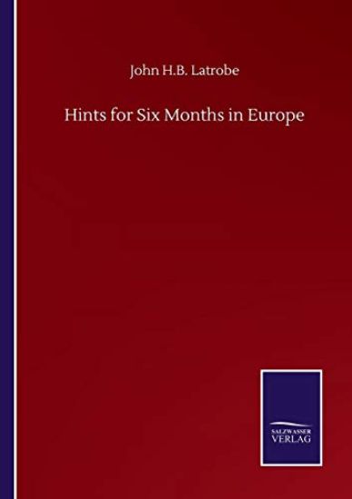 Hints for Six Months in Europe