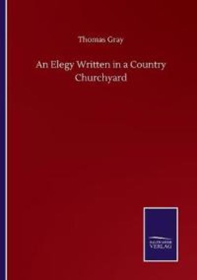An Elegy Written in a Country Churchyard