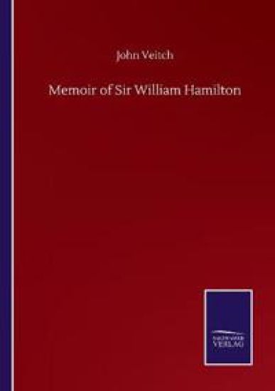 Memoir of Sir William Hamilton