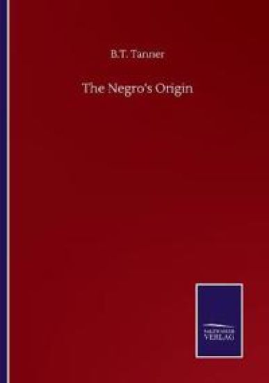 The Negro's Origin
