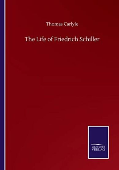 The Life of Friedrich Schiller