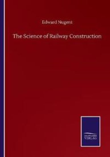 The Science of Railway Construction